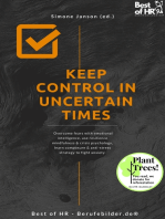 Keep Control in Uncertain Times: Overcome fears with emotional intelligence, use resilience mindfulness & crisis psychology, learn composure & anti-stress strategy to fight anxiety