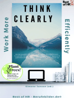 Think Clearly Work More Efficiently: Solve problems fast in project management, focus on mindfulness emotional intelligence & concentration, learn anti-stress strategies to be calm