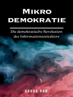 Mikrodemokratie: Die demokratische Revolution des Informationszeitalters