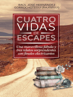 Cuatro vidas de escapes