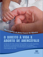 O Direito à Vida x Aborto de Anencéfalo: o aborto de feto versus Anencefalia na Corte Suprema do Brasil e a autorização do Aborto no Uruguai –Internacionalizando considerações jurídicas sobre a interrupção da vida