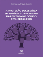 A Proteção Sucessória da Família e o Problema da Legítima no Código Civil Brasileiro