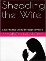 Shedding the Wife