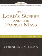 The Lord’s Supper and the 'Popish Mass': A Study of Heidelberg Catechism Q&A 80