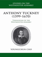 Anthony Tuckney (1599-1670): Theologian of the Westminster Assembly