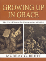 Growing Up In Grace: The Use of Means for Communion with God