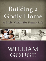 Building a Godly Home, Vol. 1: A Holy Vision for Family Life