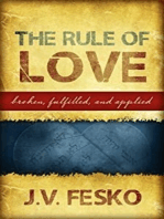 The Rule of Love: Broken, Fulfilled, and Applied
