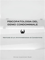 Psicopatologia del genio condominiale: Memorie di un Amministratore di Condominio