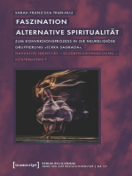 Faszination alternative Spiritualität: Zum Konversionsprozess in die neureligiöse Gruppierung »Terra Sagrada«. Narrative Identität - Bedürfnisbefriedigung - Körperlichkeit