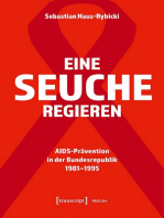 Eine Seuche regieren: AIDS-Prävention in der Bundesrepublik 1981-1995
