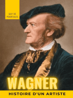 Wagner, histoire d'un artiste: la biographie de référence sur la vie de Richard Wagner, compositeur et chef d'orchestre allemand de la période romantique, particulièrement connu pour ses quatorze opéras et drames lyriques, dont les dix principaux sont régulièrement joués lors du Festival annuel qu'il créa en 1876 à Bayreuth pour l'exécution de ses oeuvres