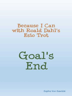 Because I Can with Roald Dahl's Esio Trot: Goal's End