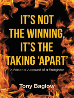It’s Not the Winning, It’s the Taking ‘Apart’: A Personal Account of a Firefighter