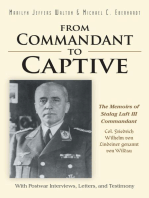 From Commandant to Captive: The Memoirs of Stalag Luft III Commandant Col. Friedrich Wilhelm Von Lindeiner Genannt Von Wildau With Postwar Interviews, Letters, and Testimony