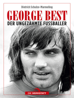 George Best: Der ungezähmte Fußballer
