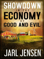 Showdown in the Economy of Good and Evil