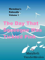 The Day That Squeegee Was Tickled Pink