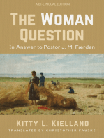 The Woman Question: In Answer to Pastor J. M. Færden: A Bi-lingual Edition