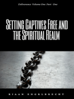 Setting Captives Free and the Spiritual Realm Part One: Deliverance, #1