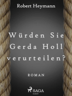 Würden Sie Gerda Holl verurteilen?
