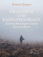 Graugrün und Kastanienbraun. Aufzeichnungen eines Neurotikers