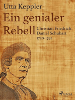 Ein genialer Rebell - Christian Friedrich Daniel Schubart 1730-1791