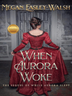When Aurora Woke: Aurora: Sleeping Beauty Retold, #2