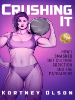 Crushing It: How I Crushed Diet Culture, Addiction & the Patriarchy