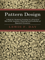 Pattern Design - A Book for Students Treating in a Practical Way of the Anatomy, Planning and Evolution of Repeated Ornament