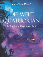 Die Welt Quatuorian - Band 1: Ein Sturm liegt in der Luft