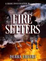 Fire Setters: A Candice Shane Investigation  Book 1, #1