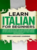 Learn Italian for Beginners: Learning Italian in Your Car Has Never Been Easier! Have Fun Whilst Learning Fantastic Exercises for Accurate Pronunciations, Daily-Used Phrases, and Vocabulary!