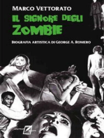 Il signore degli zombie: Biografia artistica di George Romero