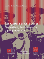 La guerra cristera: Narrativa, testimonios y propaganda