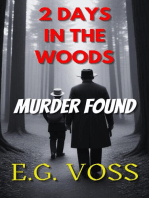 2 Days in the Woods: Murder Found: Murder Made, #4