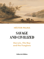 Savage and civilized: Darwin, Fitz Roy and the Fuegians
