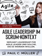 Agile Leadership im Scrum-Kontext (Aktualisiert für Scrum Guide V. 2020): Servant Leadership für Agile Leader und solche, die es werden wollen.