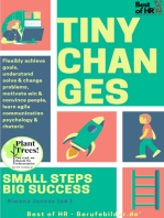 Tiny Changes! Small Steps Big Success: Flexibly achieve goals, understand solve & change problems, motivate win & convince people, learn agile communication psychology & rhetoric