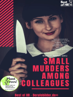 Small Murders among Colleagues: Solve communication problems & team conflicts, strategies against mobbing sabotage & difficult people, rhetoric psychology & manipulation techniques