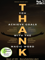 Thank you. Achieve Goals with the Magic Word: Learn social skills mindfulness & emotional intelligence, train resilience, gain confidence for success, get the psychology of people