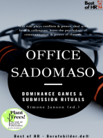 Office SadoMaso - Dominance Games & Submission Rituals: Win role plays conflicts & power, deal with boss & colleagues, learn the psychology of communication & power of rhetoric