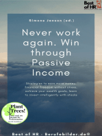 Never work again. Win through Passive Income