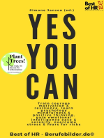 Yes You Can: Train courage motivation & resilience, learn psychology mindfulness & positive thinking, gain emotional intelligence ease & serenity, overcome stress & fears for risks