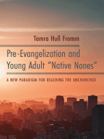 Pre-Evangelization and Young Adult “Native Nones”: A New Paradigm for Reaching the Unchurched