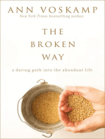 The Broken Way (with Bonus Content): A Daring Path into the Abundant Life