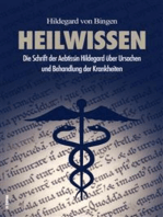 Heilwissen (Translated): Die Schrift der Aebtissin Hildegard über Ursachen und Behandlung der Krankheiten