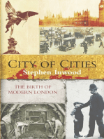 City Of Cities: The Birth Of Modern London