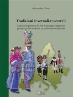 Tradizioni invernali ancestrali: Analisi comparativa dei riti di passaggio stagionale partendo dallo studio  di un carnevale tradizionale