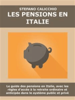 Les pensions en Italie: Le guide des pensions en Italie, avec les règles d'accès à la retraite ordinaire et anticipée dans le système public et privé